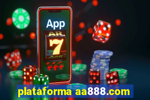 plataforma aa888.com